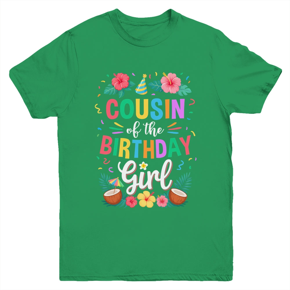 Cousin Of The Birthday Girl Aloha Hawaii Party 1st Birthday Youth Shirt | teecentury