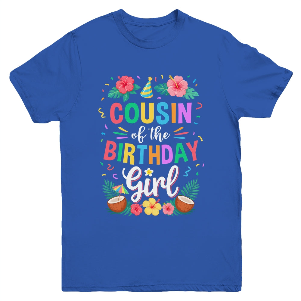 Cousin Of The Birthday Girl Aloha Hawaii Party 1st Birthday Youth Shirt | teecentury