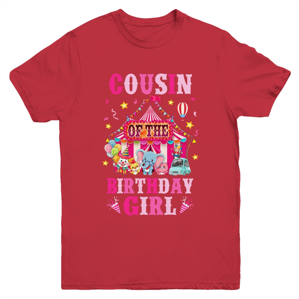 Cousin Of The Birthday Girl Circus Carnival Family Party Youth Shirt | teecentury