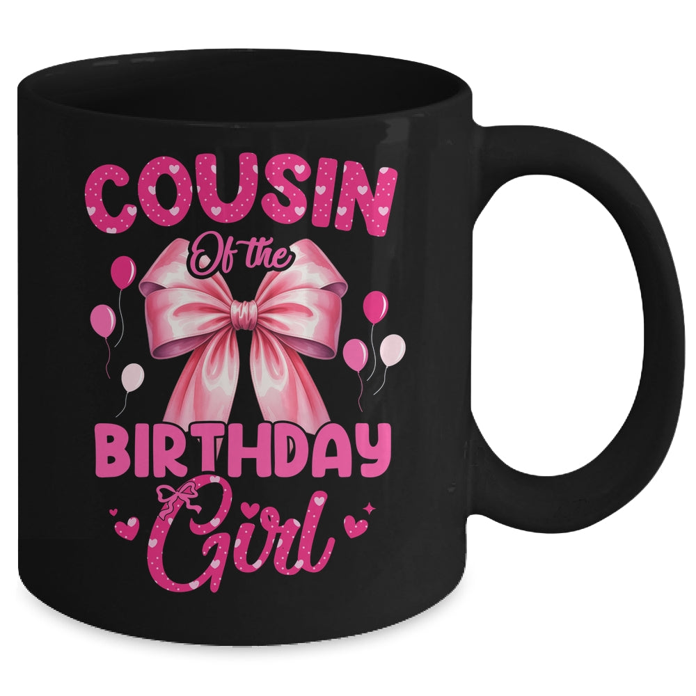 Cousin Of The Birthday Girl Coquette Bow Matching Family Mug | teecentury