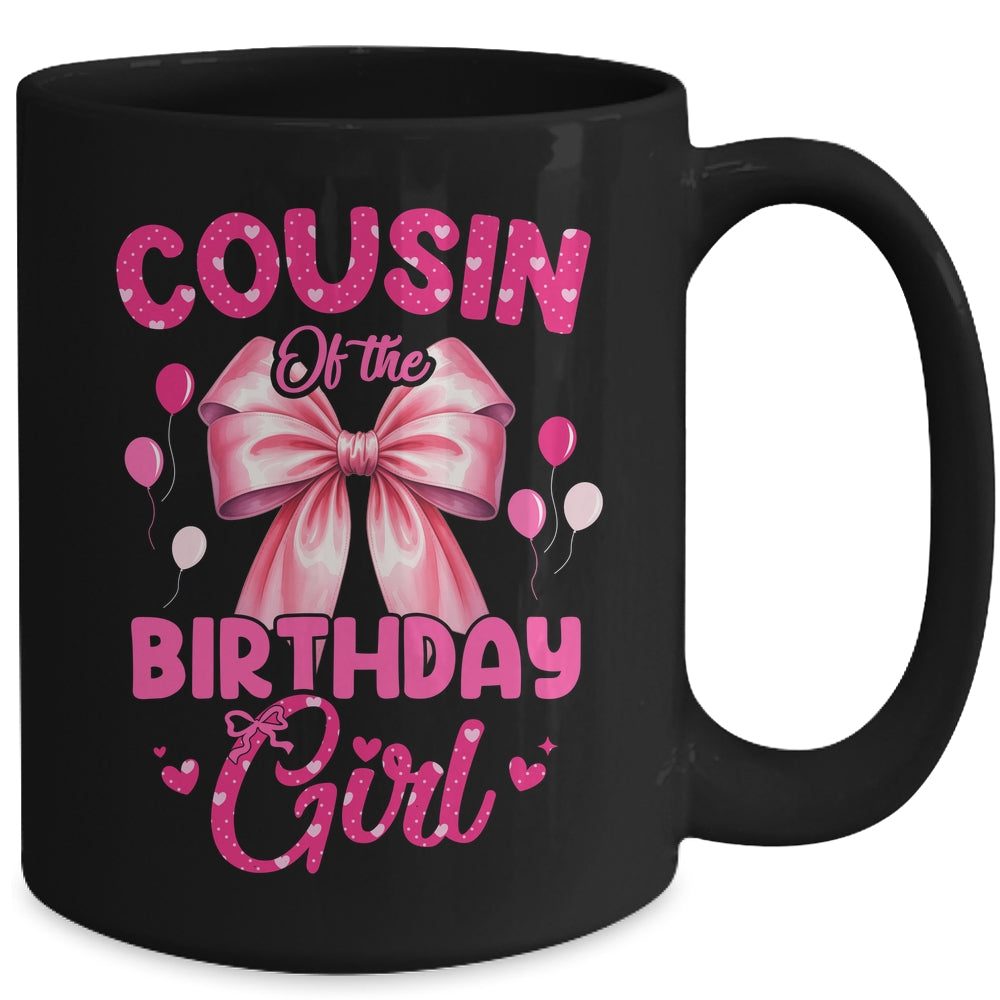 Cousin Of The Birthday Girl Coquette Bow Matching Family Mug | teecentury