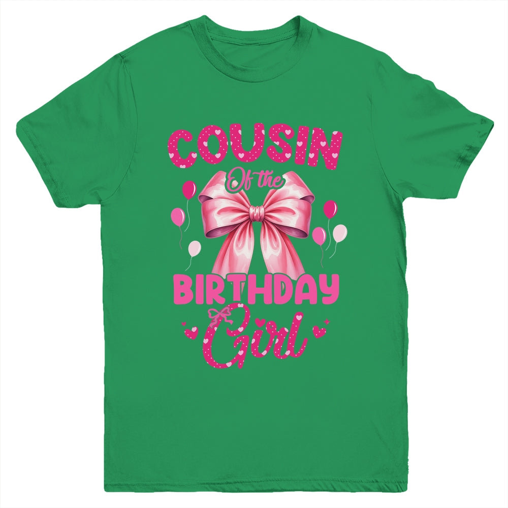 Cousin Of The Birthday Girl Coquette Bow Matching Family Youth Shirt | teecentury