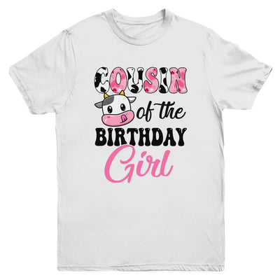 Cousin Of The Birthday Girl Cow Farm 1st Birthday Girl Youth Shirt | teecentury