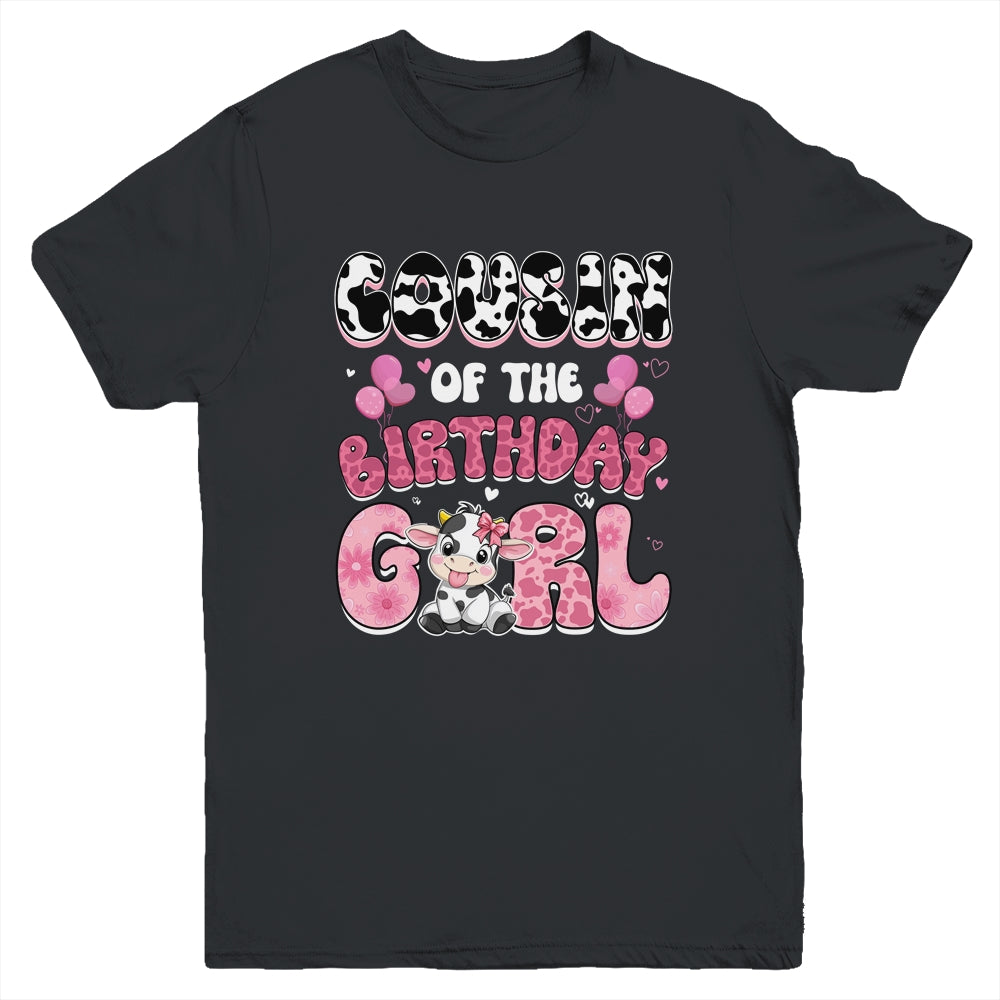 Cousin Of The Birthday Girl Cow Farm Family 1st Birthday Youth Shirt | teecentury