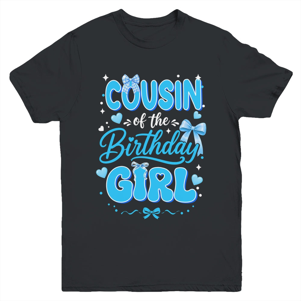 Cousin Of The Birthday Girl Family Coquette Bow Blue Cute Youth Shirt | teecentury