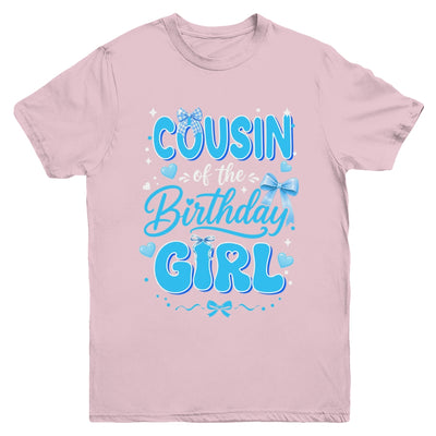 Cousin Of The Birthday Girl Family Coquette Bow Blue Cute Youth Shirt | teecentury