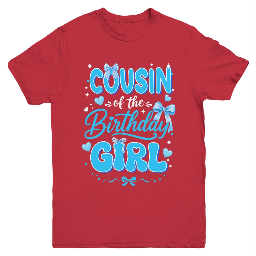 Cousin Of The Birthday Girl Family Coquette Bow Blue Cute Youth Shirt | teecentury