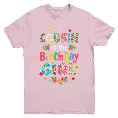 Cousin Of The Birthday Girl Hawaii Family Party Decor Youth Shirt | teecentury
