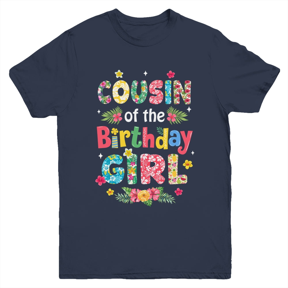 Cousin Of The Birthday Girl Hawaii Family Party Decor Youth Shirt | teecentury