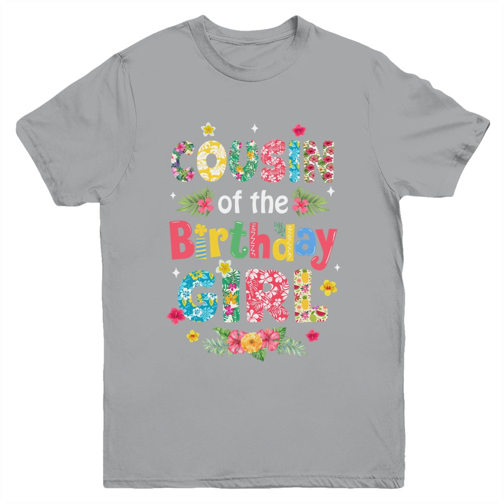 Cousin Of The Birthday Girl Hawaii Family Party Decor Youth Shirt | teecentury