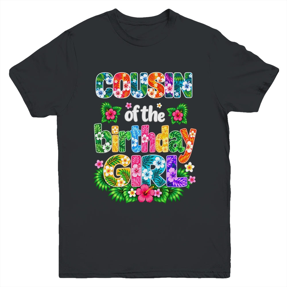 Cousin Of The Birthday Girl Hawaii Party Family Beach Youth Shirt | teecentury