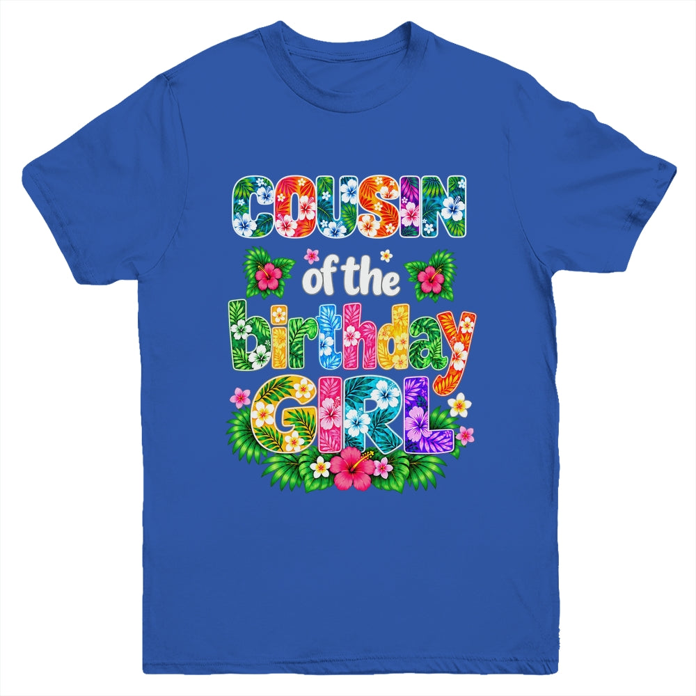 Cousin Of The Birthday Girl Hawaii Party Family Beach Youth Shirt | teecentury
