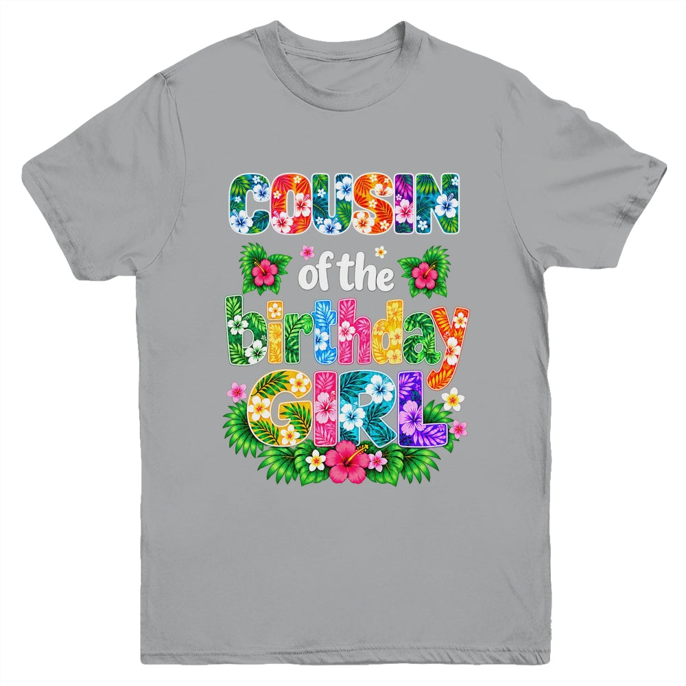 Cousin Of The Birthday Girl Hawaii Party Family Beach Youth Shirt | teecentury