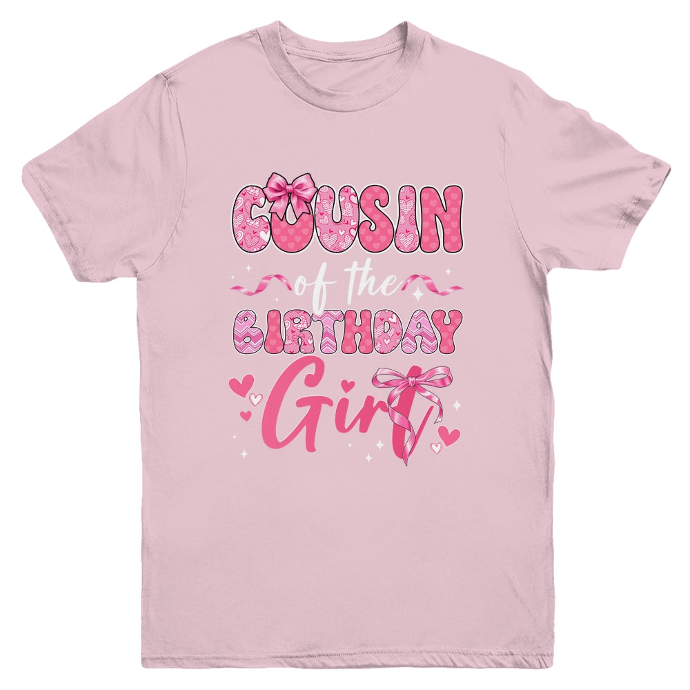 Cousin Of The Birthday Girl Pink Coquette Bow Family Youth Shirt | teecentury