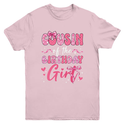 Cousin Of The Birthday Girl Pink Coquette Bow Family Youth Shirt | teecentury