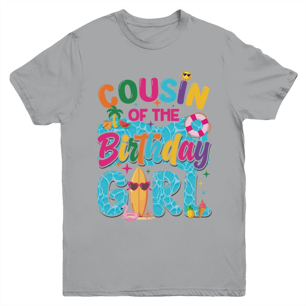 Cousin Of The Birthday Girl Pool Party Beach Family Matching Youth Shirt | teecentury