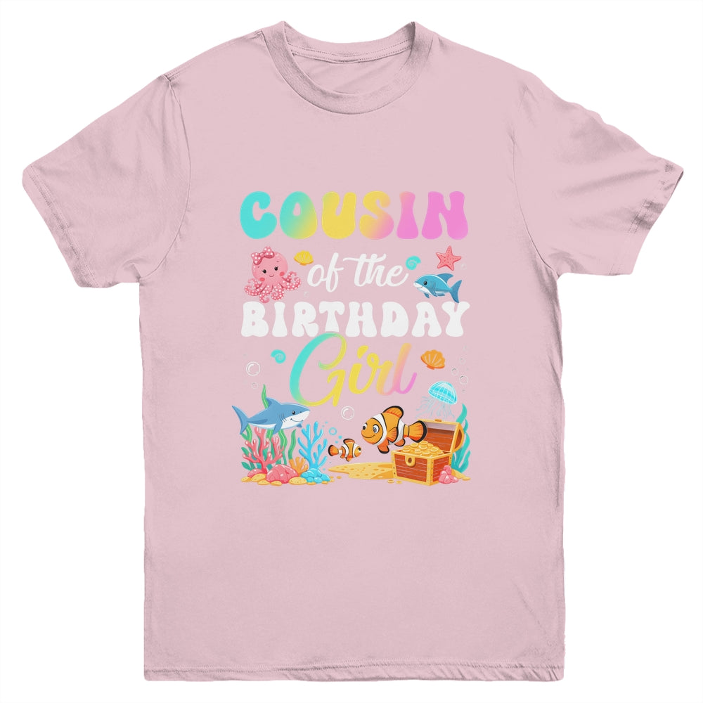 Cousin Of The Birthday Girl Sea Fish Ocean Aquarium Youth Shirt | teecentury