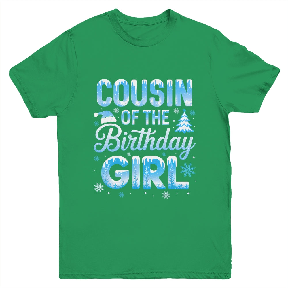Cousin Of The Birthday Girl Snowflakes Winter Family Matching Youth Shirt | teecentury