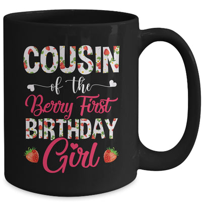 Cousin Of The Birthday Girl Strawberry Berry First Birthday Mug | teecentury