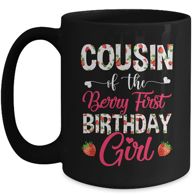 Cousin Of The Birthday Girl Strawberry Berry First Birthday Mug | teecentury