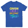 Cousin Of The Birthday Girl Tie Dye 1st Birthday Family Youth Shirt | teecentury