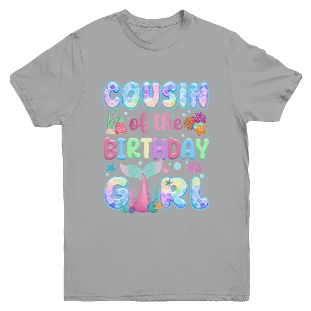Cousin Of The Birthday Mermaid Girl Family Matching Party Youth Shirt | teecentury