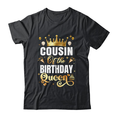 Cousin Of The Birthday Queen Funny Matching Birthday Party Shirt & Hoodie | teecentury