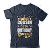 Cousin Of The Birthday Queen Funny Matching Birthday Party Shirt & Hoodie | teecentury