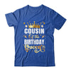 Cousin Of The Birthday Queen Funny Matching Birthday Party Shirt & Hoodie | teecentury