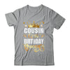 Cousin Of The Birthday Queen Funny Matching Birthday Party Shirt & Hoodie | teecentury