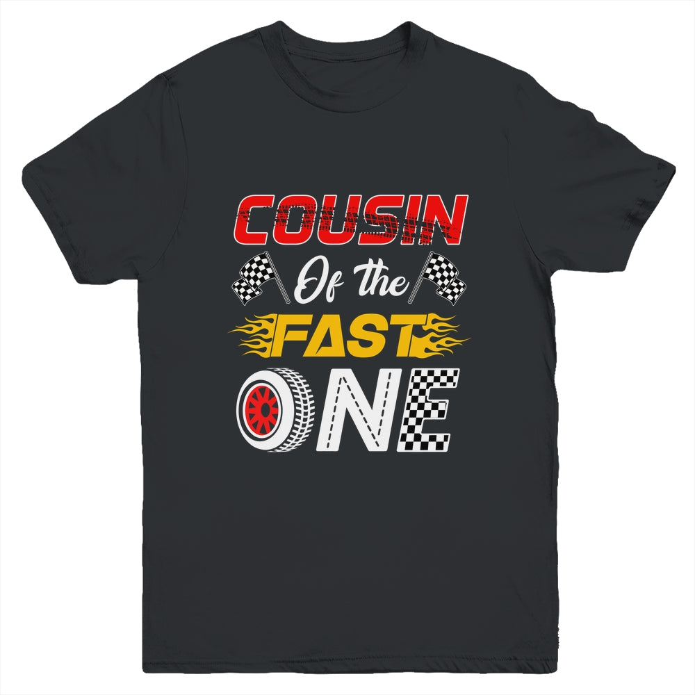Cousin Of The Fast One 1st Birthday Race Car Family Youth Shirt | teecentury