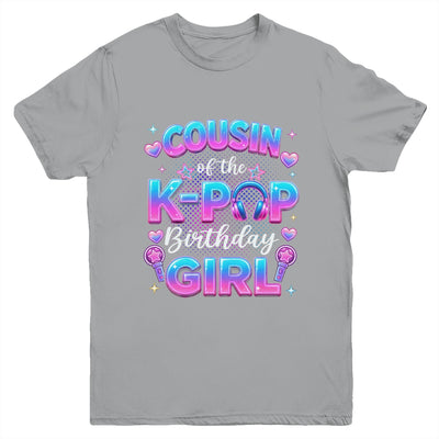 Cousin Of The K-Pop Birthday Girl Korean Music Lovers Youth Shirt | teecentury