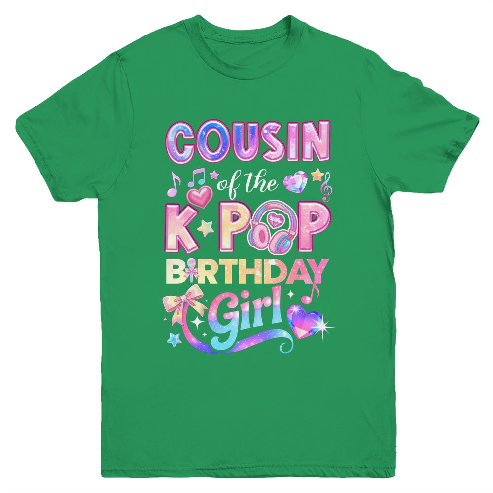 Cousin Of The K-Pop Birthday Girls Korean Music Lovers Youth Shirt | teecentury