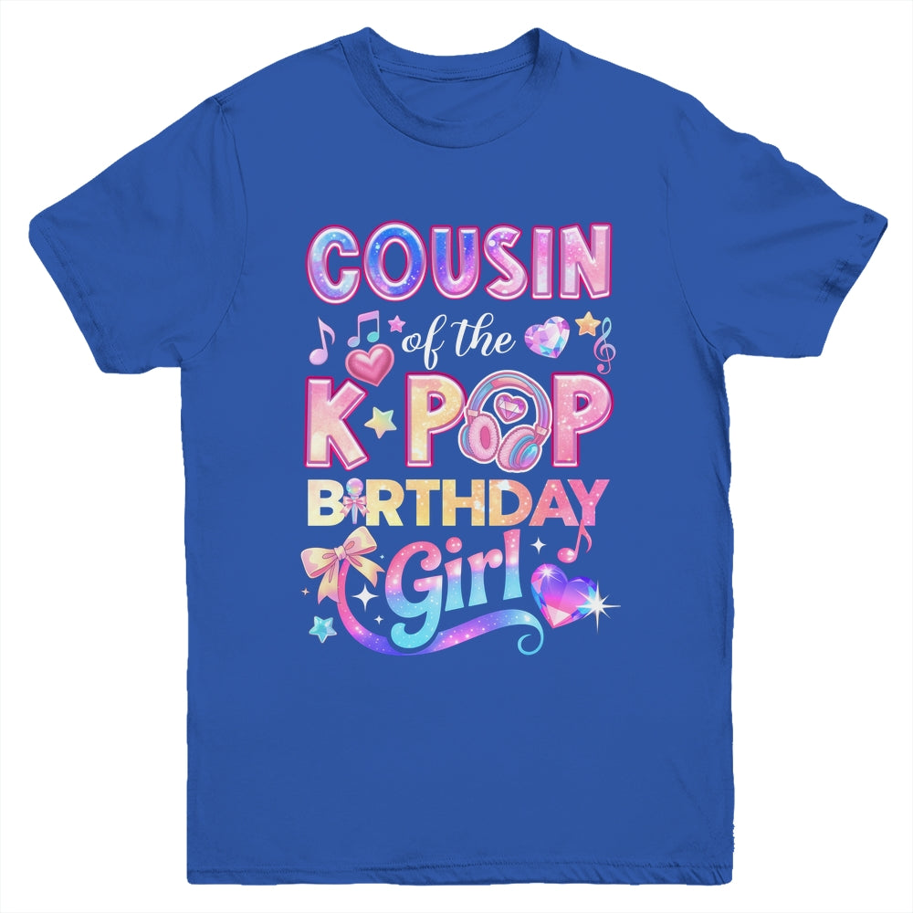 Cousin Of The K-Pop Birthday Girls Korean Music Lovers Youth Shirt | teecentury