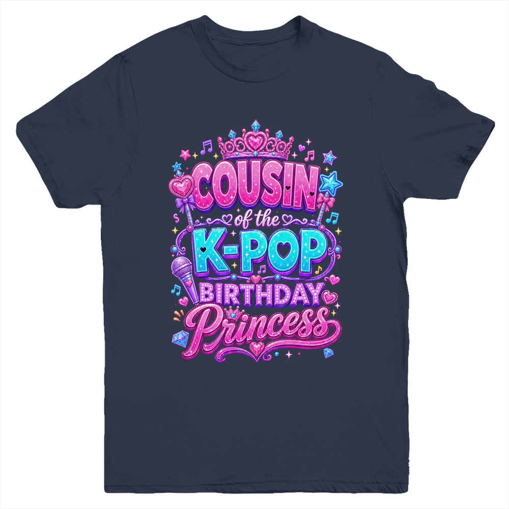 Cousin Of The K-Pop Birthday Princess Korean Music Lovers Youth Shirt | teecentury