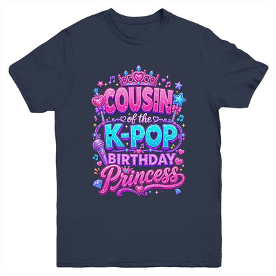 Cousin Of The K-Pop Birthday Princess Korean Music Lovers Youth Shirt | teecentury