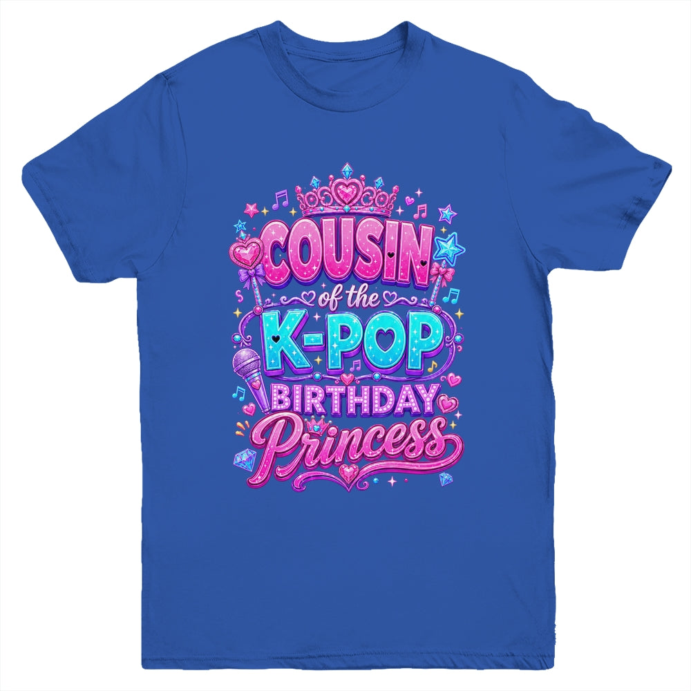Cousin Of The K-Pop Birthday Princess Korean Music Lovers Youth Shirt | teecentury