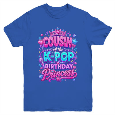Cousin Of The K-Pop Birthday Princess Korean Music Lovers Youth Shirt | teecentury
