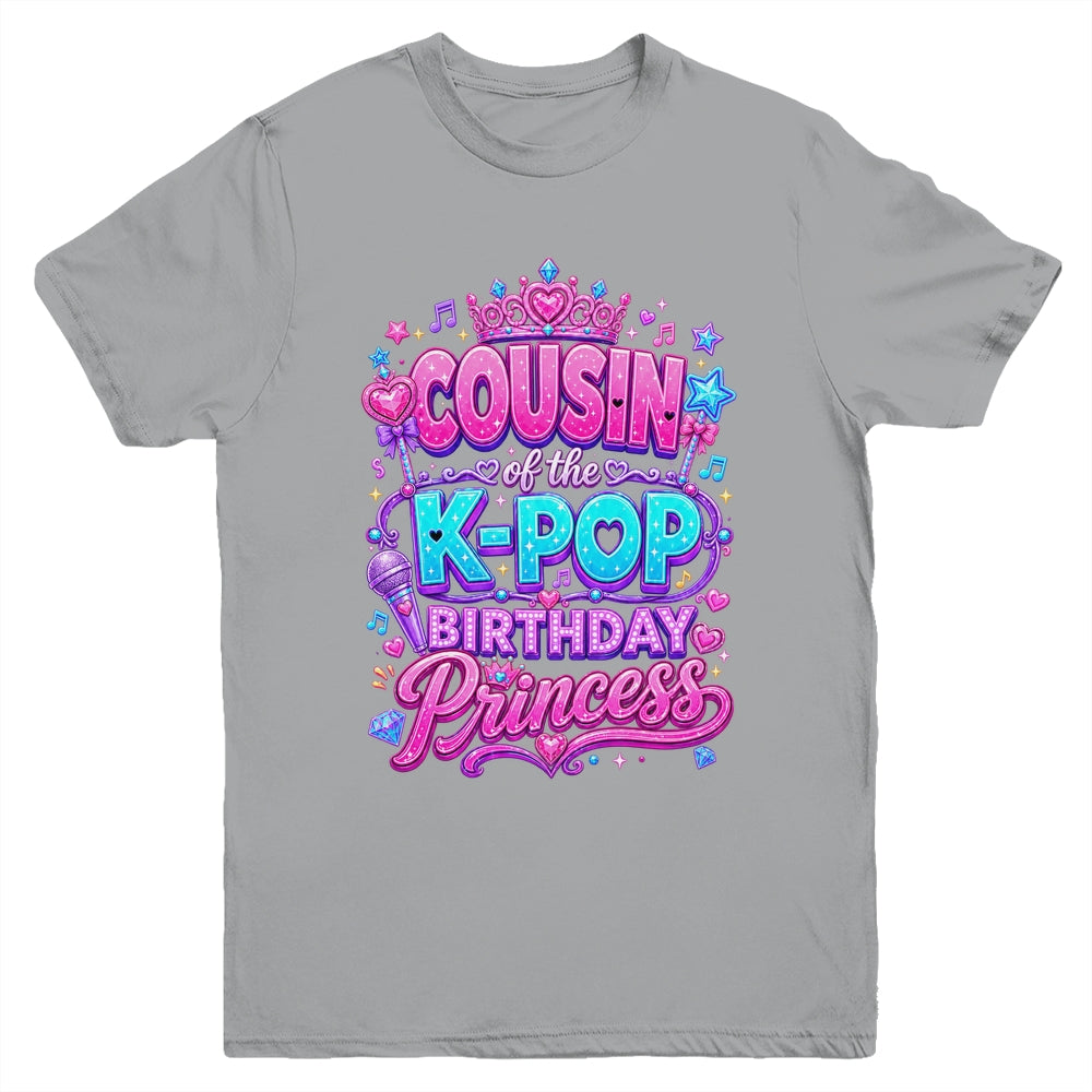 Cousin Of The K-Pop Birthday Princess Korean Music Lovers Youth Shirt | teecentury