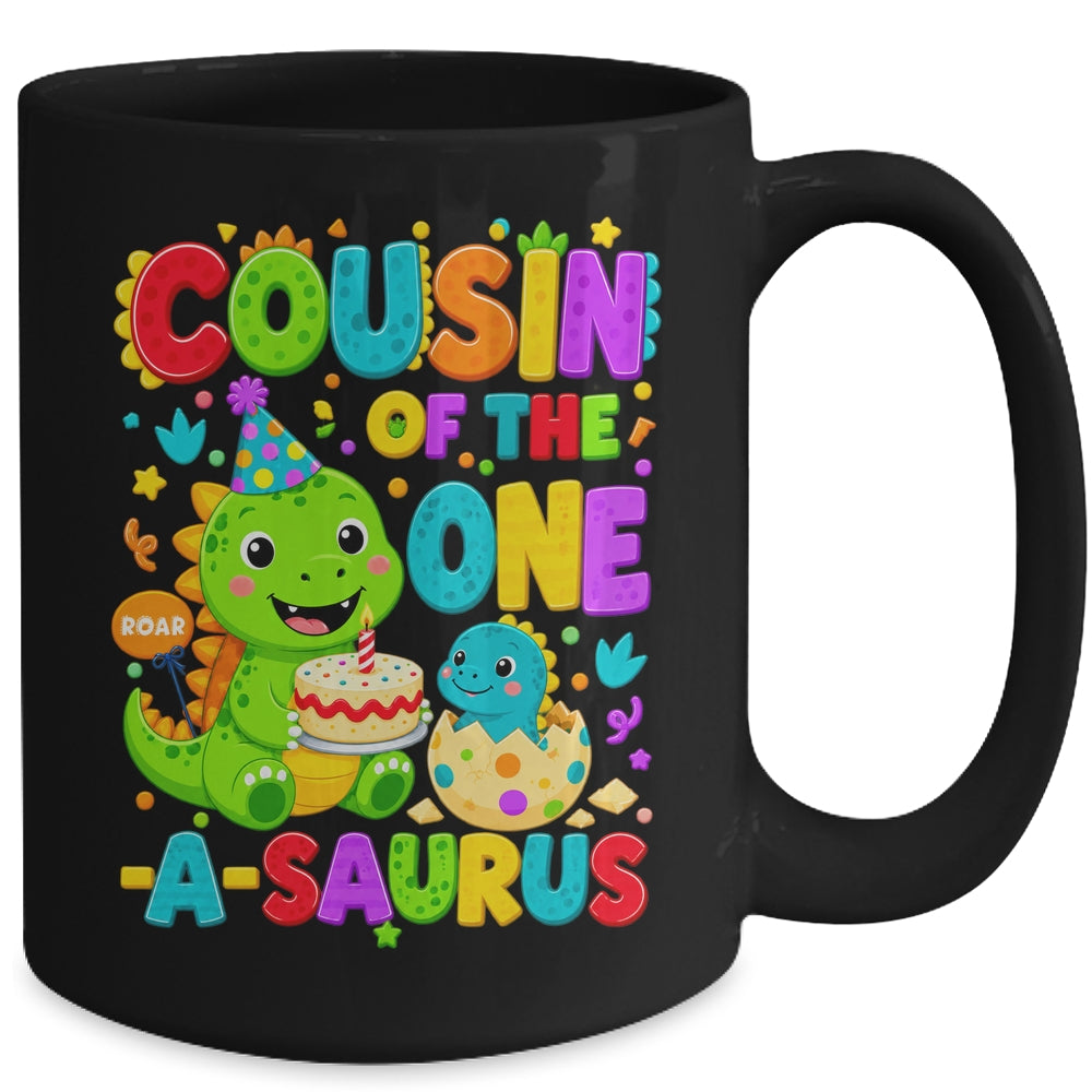 Cousin Of The One-A-Saurus 1St Birthday Boy T-Rex Dinosaur Mug | teecentury