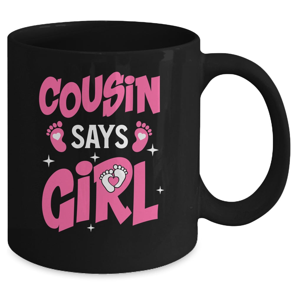 Cousin Says Girl Gender Reveal Team Girl Pregnancy Cousins Mug | teecentury