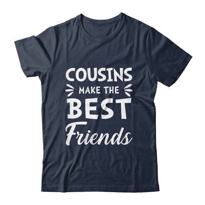 Cousins Make The Best Friends Funny Happy Family Shirt & Tank Top | teecentury