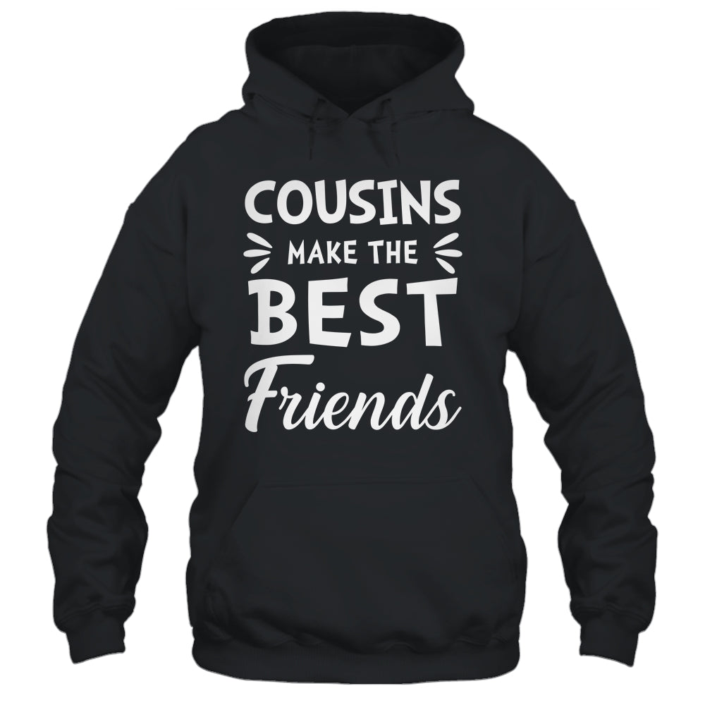 Cousins Make The Best Friends Funny Happy Family Shirt & Tank Top | teecentury
