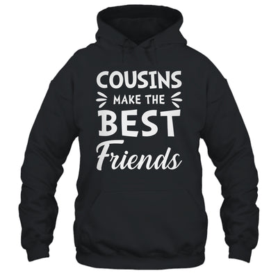Cousins Make The Best Friends Funny Happy Family Shirt & Tank Top | teecentury