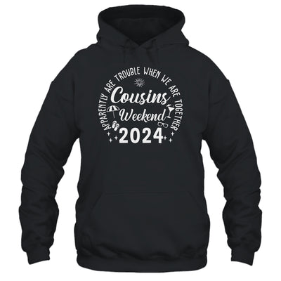 Cousins Trip 2024 Apparently Are Trouble When We Are Together Shirt & Tank Top | teecentury