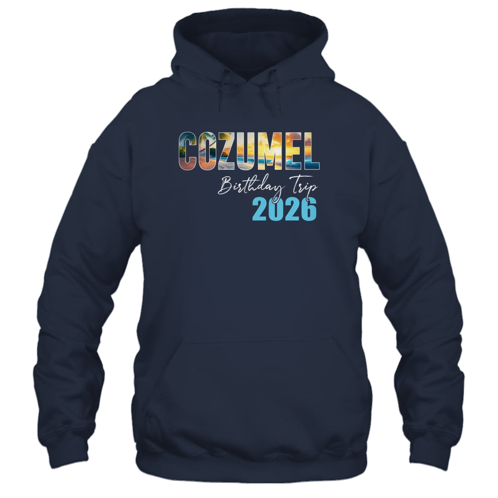 Cozumel Birthday Trip 2026 Vacation Party Crew Cruise Shirt & Tank Top | teecentury