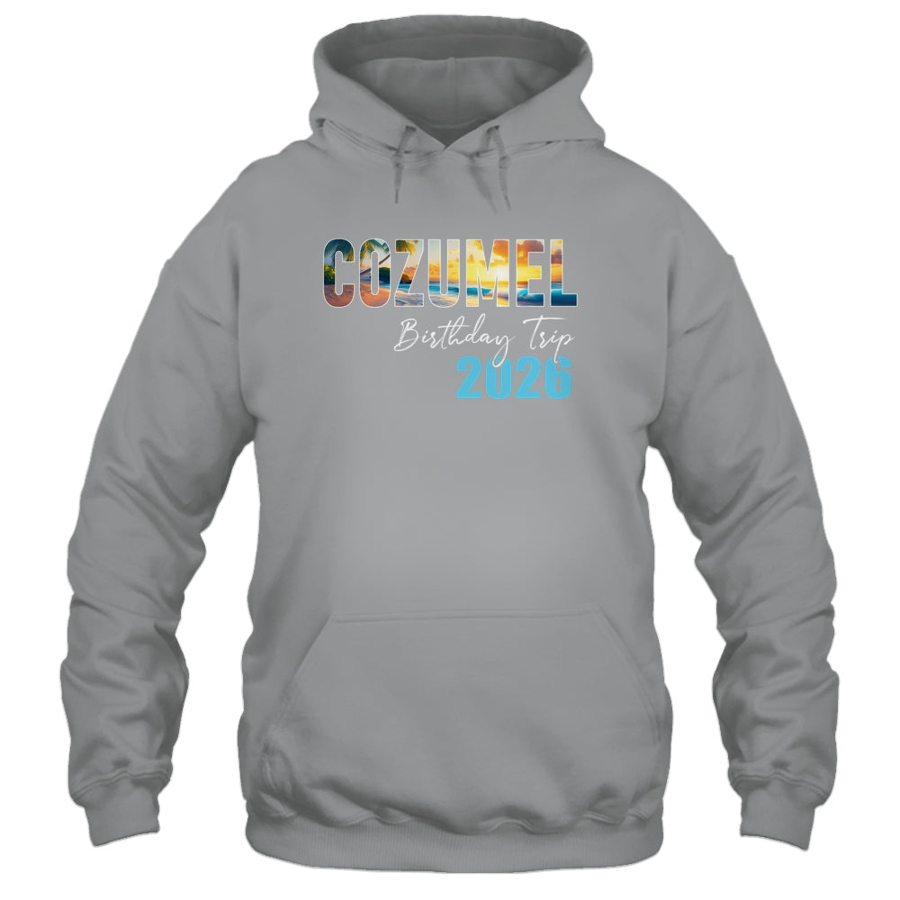 Cozumel Birthday Trip 2026 Vacation Party Crew Cruise Shirt & Tank Top | teecentury