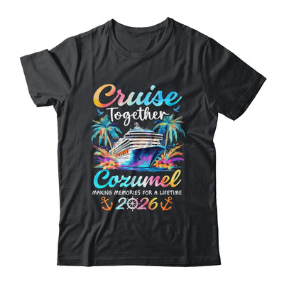Cozumel Cruise 2026 Family Vacation Cruisin’ Together Shirt & Tank Top | teecentury