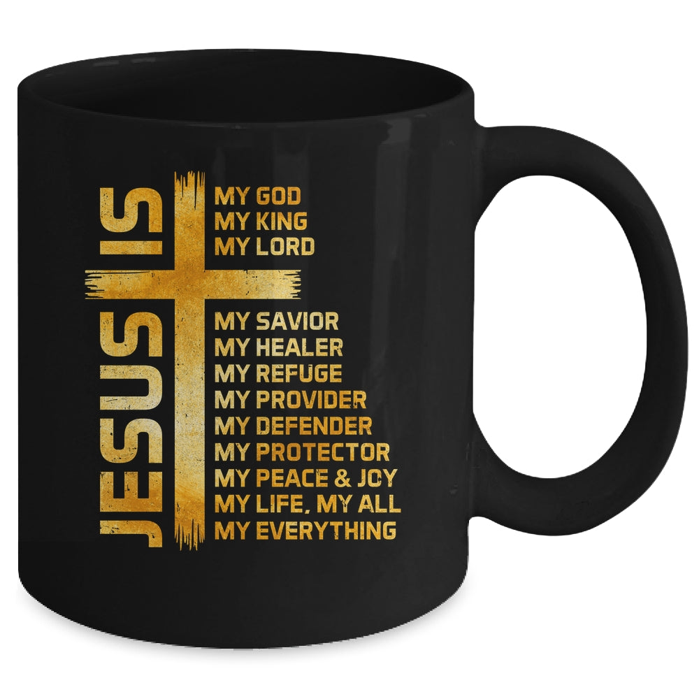 Cross Christian Christ Jesus Is My God King Lord And Savior Mug | teecentury