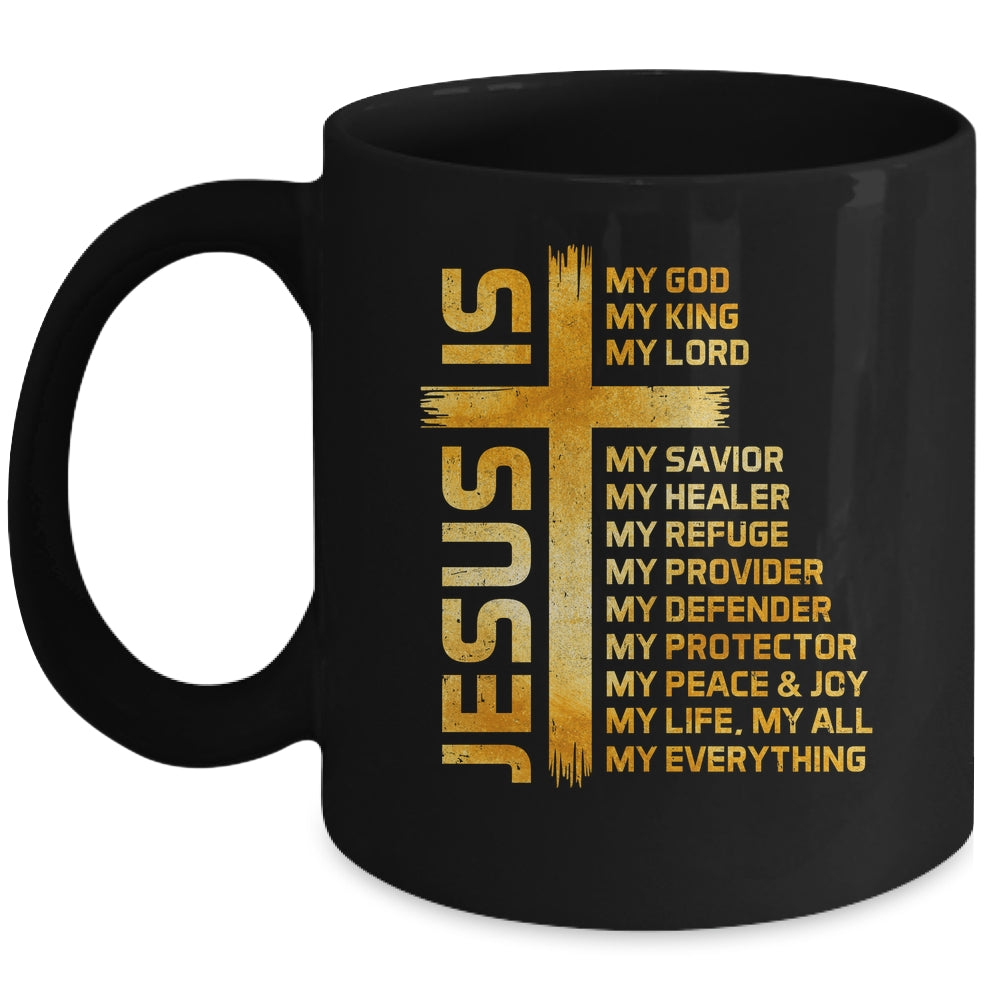 Cross Christian Christ Jesus Is My God King Lord And Savior Mug | teecentury